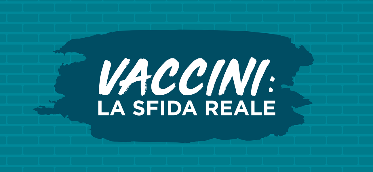 Vaccini: la sfida reale