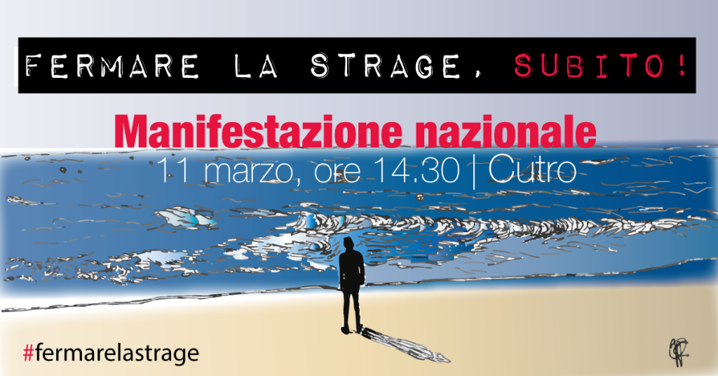 Fermare la strage, subito! 11 marzo, Manifestazione nazionale a Cutro